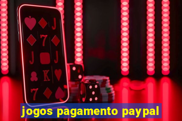 jogos pagamento paypal